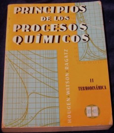PRINCIPIOS DE LOS PROCESOS QUIMICOS 2 TERMODINAMICA